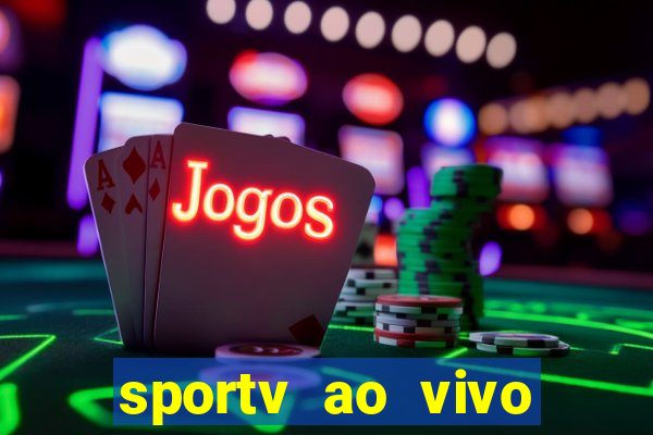 sportv ao vivo multi multicanal